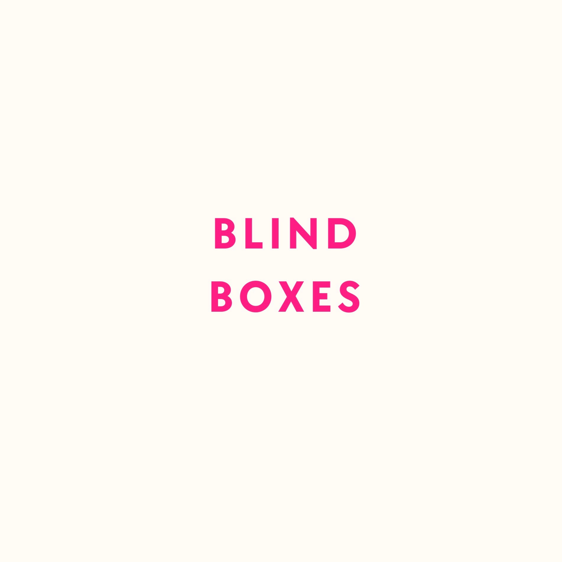 Blind Boxes