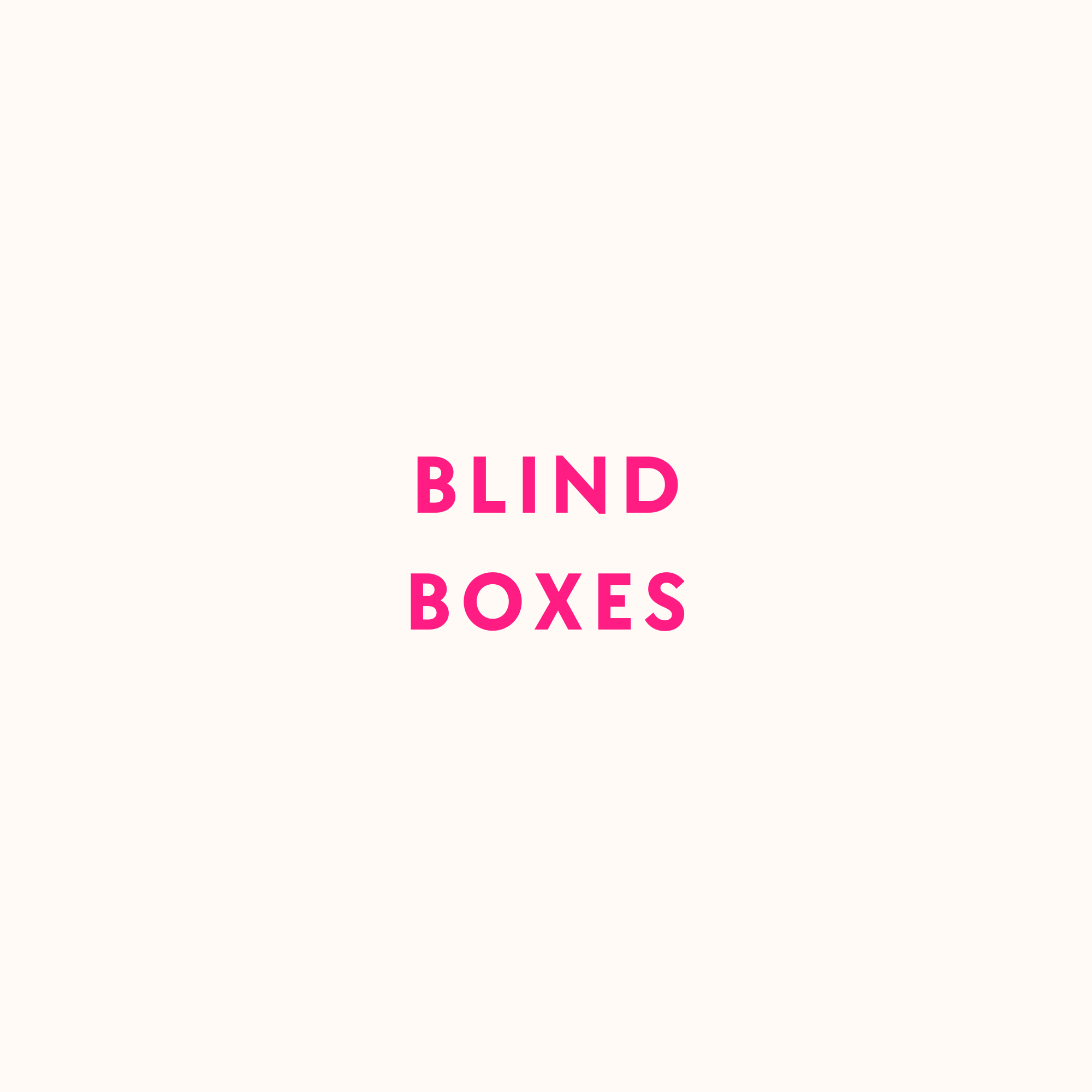 Blind Boxes